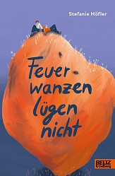 Stefanie Höfler - Feuerwanzen lügen nicht - Beltz